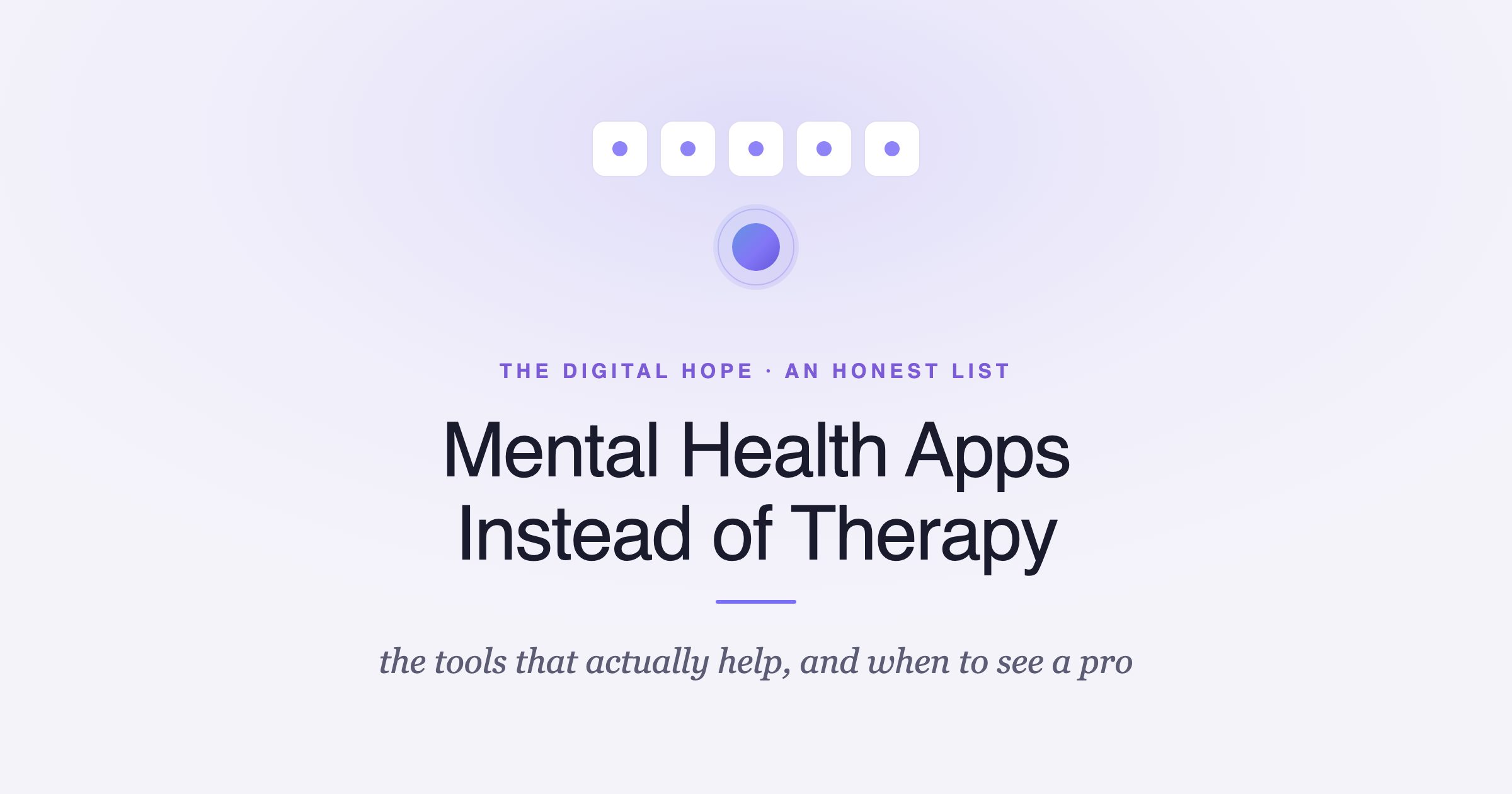 Mental Health Apps to Use Alongside Therapy, or While You Wait (2026)