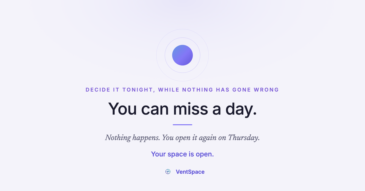 A single purple orb on a pale field above the words You can miss a day, with the line beneath it: nothing happens, you open it again on Thursday.