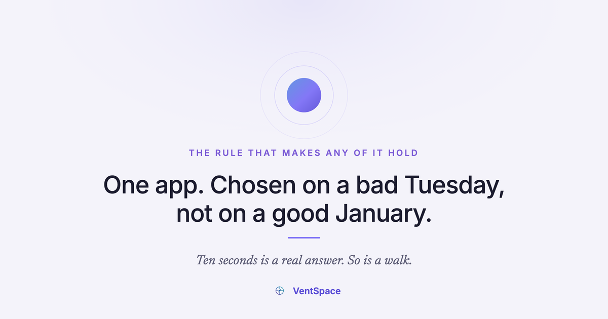 A single purple orb on a pale field above the words One app. Chosen on a bad Tuesday, not on a good January, with a line beneath saying ten seconds is a real answer and so is a walk.