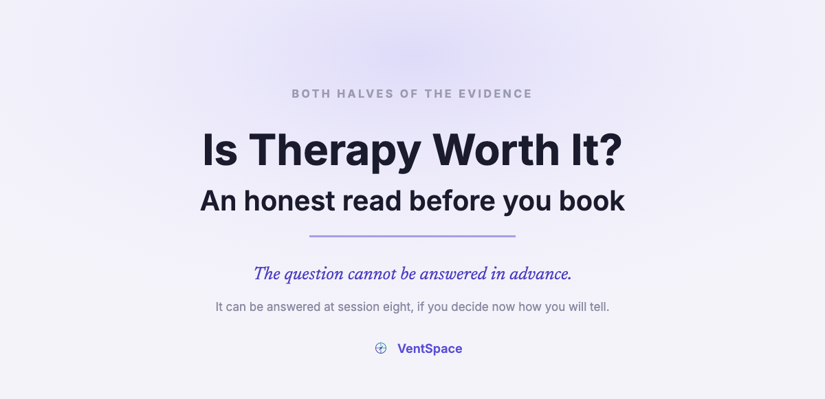 Is Therapy Worth It? An Honest Read Before You Book