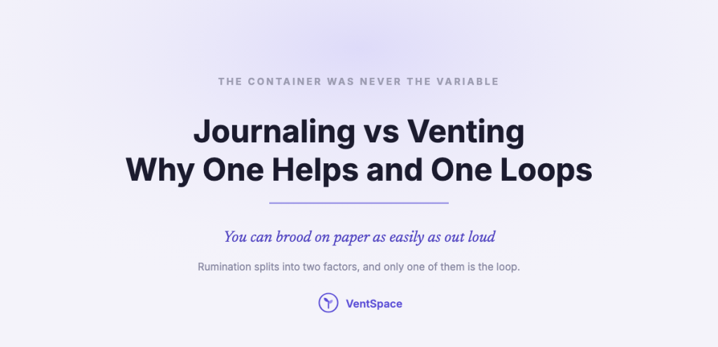 A title card reading Journaling vs Venting, why one helps and one loops, with a note that rumination splits into two factors and only one of them is the loop.