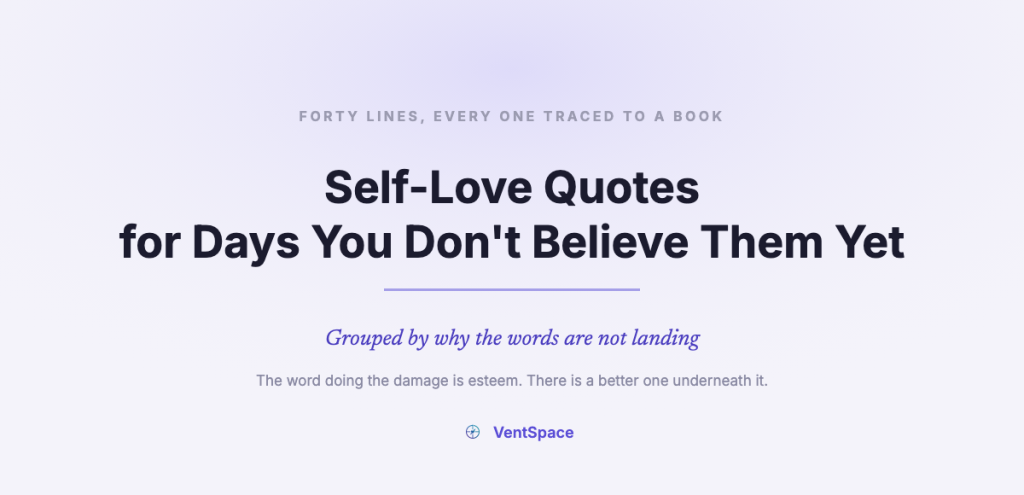 A title card on a pale lavender field reading Self-Love Quotes for Days You Don't Believe Them Yet, with a note that the quotes are grouped by why the words are not landing and that the word doing the damage is esteem.