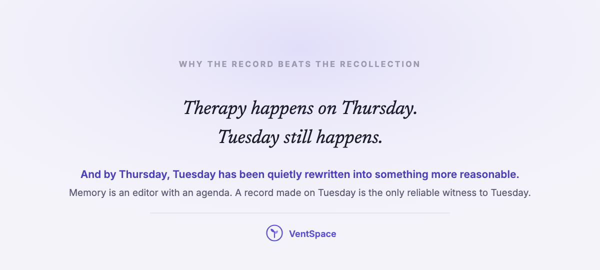A lavender field carrying the lines therapy happens on Thursday, Tuesday still happens, with a note that memory is an editor with an agenda and a record is the only reliable witness.
