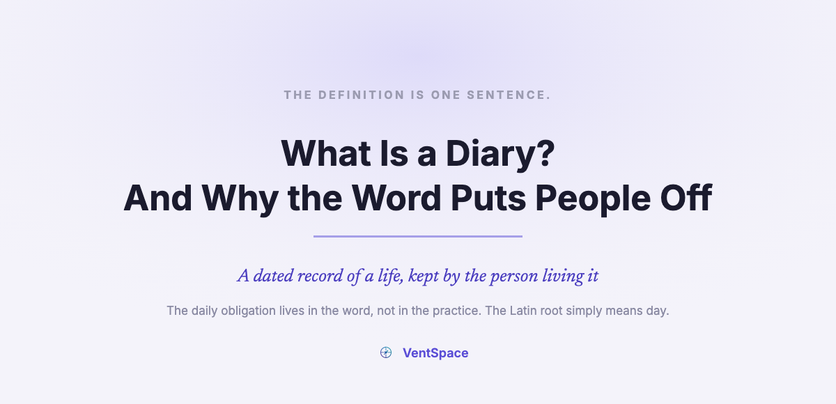 What Is a Diary? And Why the Word Puts People Off