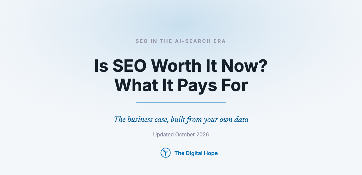 Is SEO Worth It Now? What It Pays For in the AI-Search Era
