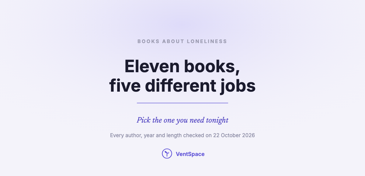 Books About Loneliness You Need to Read: 11 Picks, and Who Each One Is For