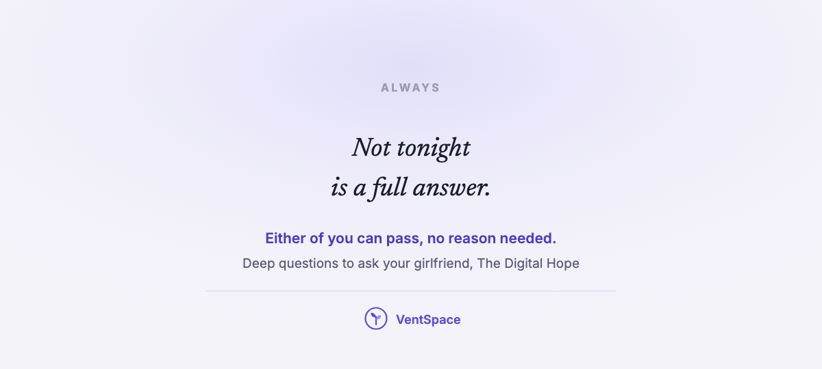 A lavender card reading not tonight is a full answer.