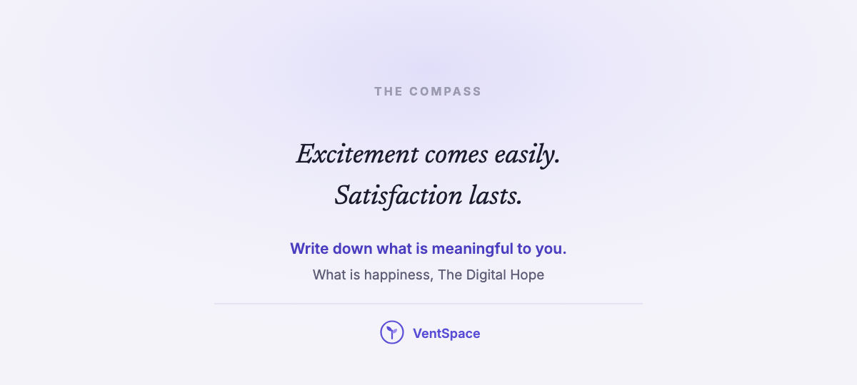 A lavender card reading excitement comes easily, satisfaction lasts.