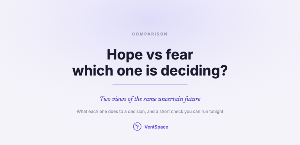 A title card reading hope vs fear, which one is deciding, two views of the same uncertain future.