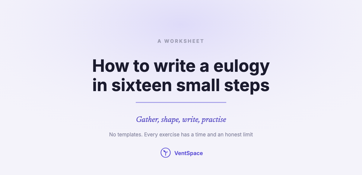 How to Write a Eulogy: A 16-Step Worksheet for Finding the Words