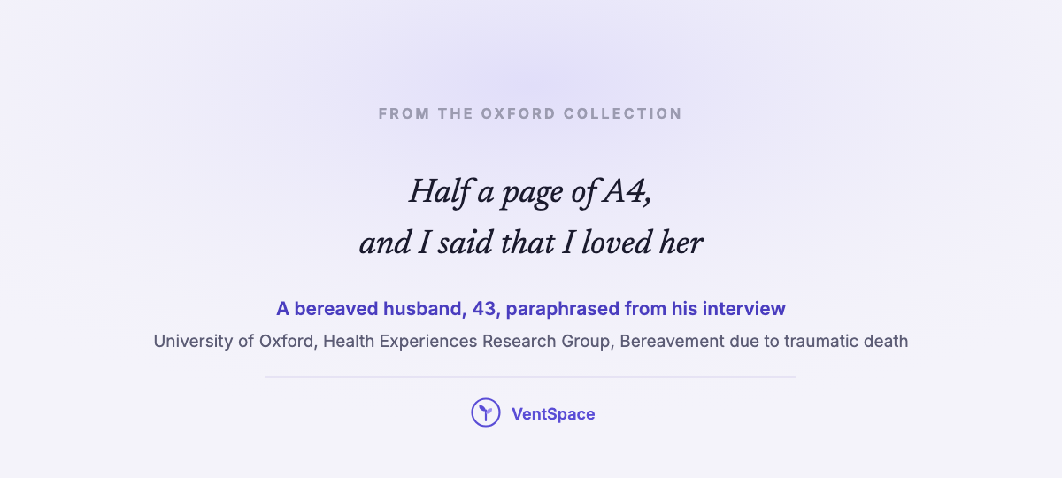 A quote card paraphrasing a bereaved husband: half a page of A4, and I said that I loved her.