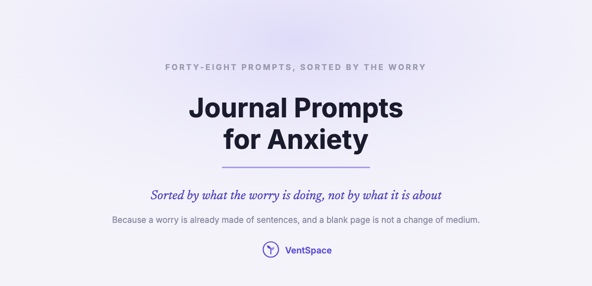 Journal Prompts for Anxiety: What to Write When Your Head Won’t Slow