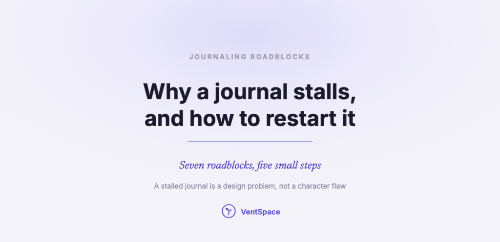 A title card reading journaling roadblocks, why a journal stalls and how to restart it.