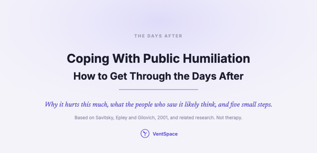 Title card reading Coping With Public Humiliation, how to get through the days after, with a line about why it hurts and five small steps.