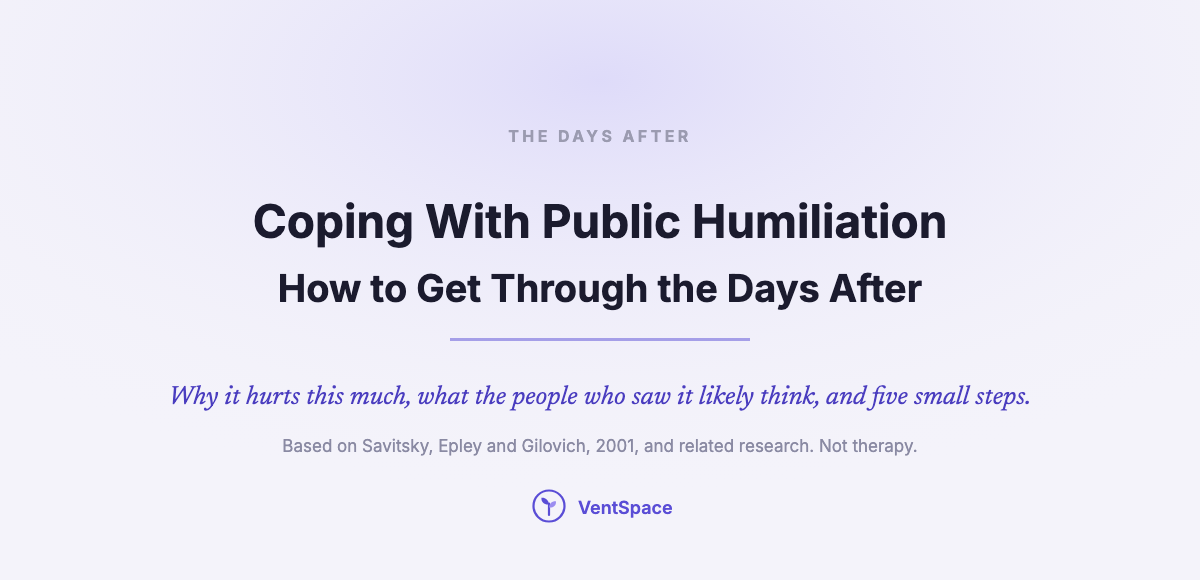 Coping With Public Humiliation: How to Get Through the Days After