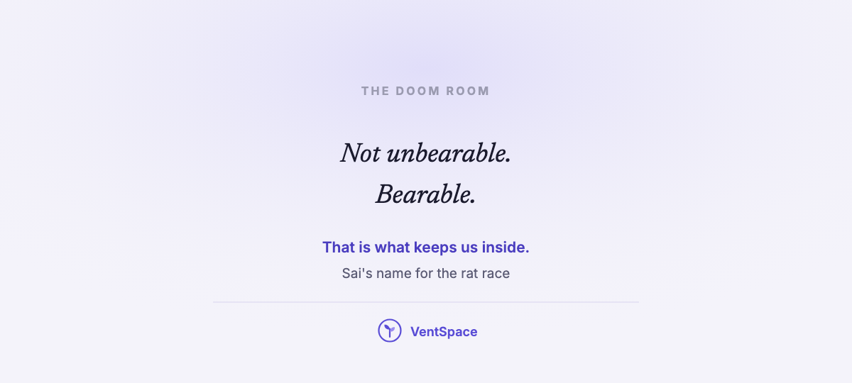 A quiet card reading not unbearable, bearable, that is what keeps us inside the doom room.