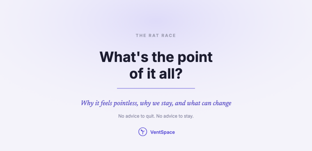 A title card reading the rat race, what's the point of it all, why it feels pointless and what can change.