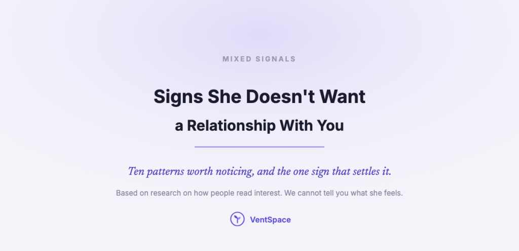 Title card reading Signs She Doesn't Want a Relationship With You, with a line about ten patterns and the one sign that settles it.