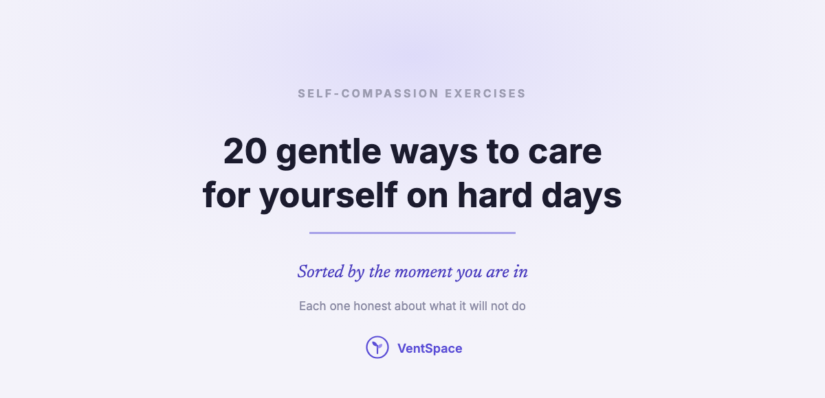 Self-Compassion Exercises for Difficult Days: 20 Gentle Ways to Care for Yourself