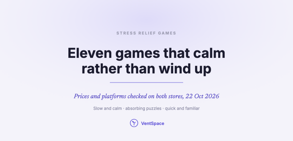 A calm title card for stress relief games: eleven relaxing mobile games, checked on Google Play and the App Store in October 2026.