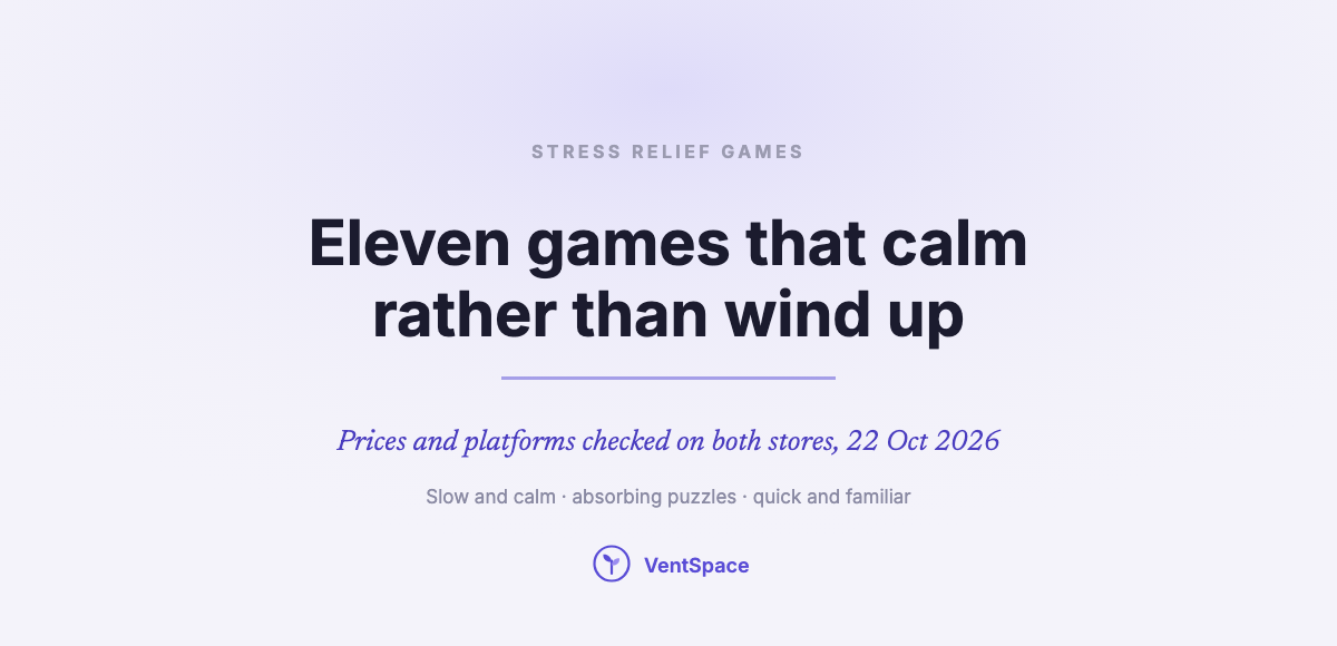 Stress Relief Games: 11 Relaxing Games, Checked for 2026