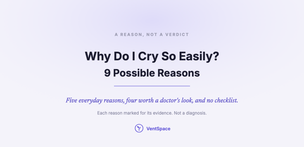 Title card reading why do I cry so easily, nine possible reasons, with the note that five are everyday and four are worth a doctor's look.